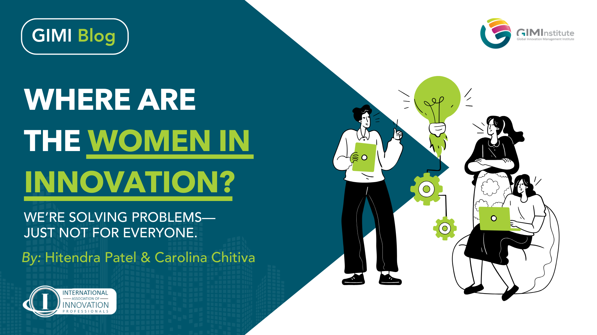 Where Are the Women in Innovation? We’re solving problems – just not for everyone